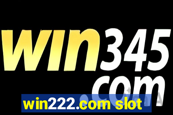 win222.com slot